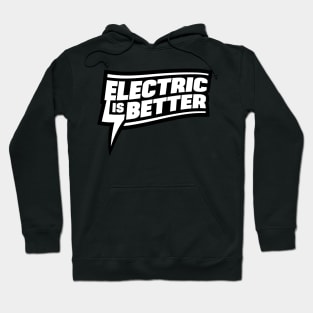 Electric Is Better Logo BIG Hoodie